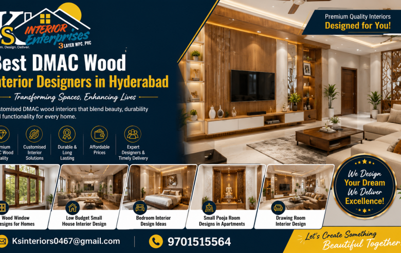 Best DMAC Wood Interior Designers in Hyderabad